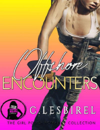 C. Lesbirel — Offshore Encounters (The Girl Power Romance Collection)