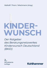 Doris Wallraff & Petra Thorn & Tewes Wischmann (Hrsg.) — Kinderwunsch