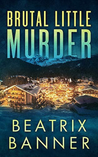 Beatrix Banner — Brutal Little Murder