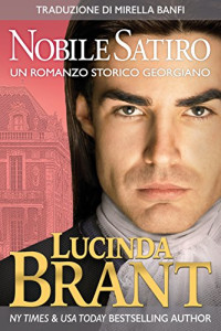 Lucinda Brant — Nobile Satiro: Un Romanzo Storico Georgiano (La Saga Della Famiglia Roxton Vol. 1) (Italian Edition)