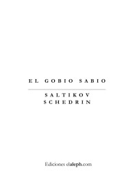 Saltikov Schedrin [Schedrin, Saltikov] — El gobio sabio
