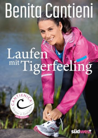 Benita Cantieni — Laufen mit Tigerfeeling