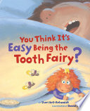 Sheri Bell-Rehwoldt — You Think It's Easy Being the Tooth Fairy?