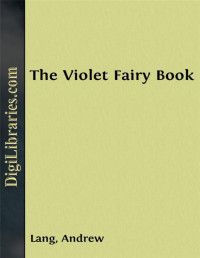 Andrew Lang — The Violet Fairy Book