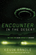 Kevin Randle — Encounter in the Desert: The Case for Alien Contact at Socorro