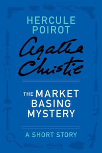 Christie, Agatha [Christie, Agatha] — The Market Basing Mystery