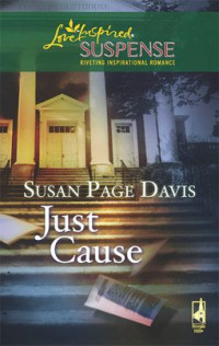 Susan Page Davis — Just Cause (Mills & Boon Love Inspired)
