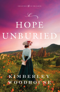 Kimberley Woodhouse — A Hope Unburied