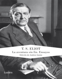 T. S. Eliot — La Aventura Sin Fin