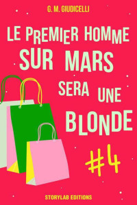  — Le premier homme sur Mars sera une blonde, épisode 4 (Series) (French Edition)