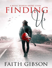 Faith Gibson [Gibson, Faith] — Finding Us (The Music Within)