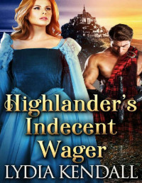 Lydia Kendall & Cobalt Fairy — Highlander's Indecent Wager: A Steamy Scottish Historical Romance Novel