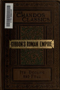 Gibbon, Edward, 1737-1794 — The decline and fall of the Roman Empire
