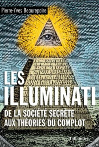Pierre-Yves Beaurepaire — Les Illuminati