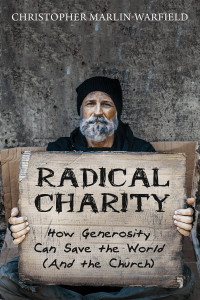 Christopher Marlin-Warfield; — Radical Charity