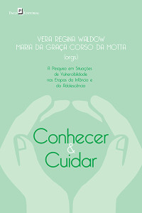 Vera Regina Waldow; & Maria da Graça Corso da Motta (Orgs.) — Conhecer & cuidar