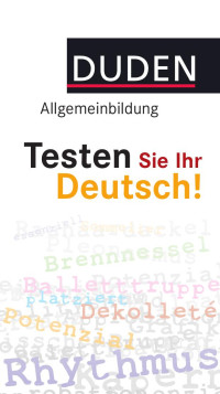 Unknown — Duden Allgemeinbildung - Testen Sie Ihr Deutsch!!