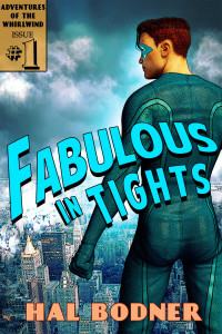 Hal Bodner — Fabulous in Tights (Adventures of The Whirlwind Book 1)