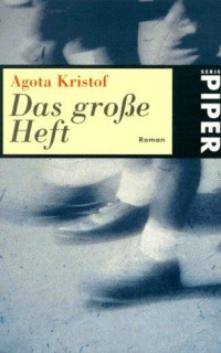 Agota Kristof — Das große Heft
