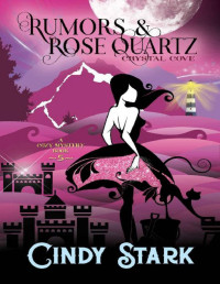 Cindy Stark — Rumors and Rose Quartz (Crystal Cove Cozy Mystery 5)