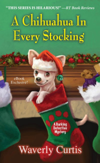Waverly Curtis — A Chihuahua in Every Stocking