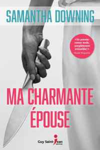 Samantha Downing — Ma charmante épouse