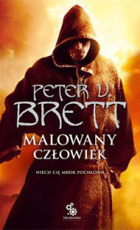 Brett, Peter V. — Malowany człowiek - księga pierwsza