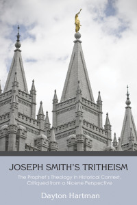 Dayton Hartman; — Joseph Smith's Tritheism