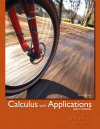 Raymond N. Greenwell, Margaret L. Lial, Nathan P. Ritchey — Calculus with Applications - Brief Version