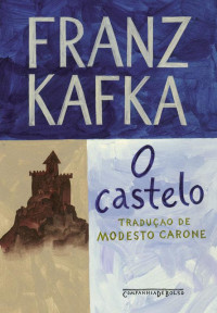 Franz Kafka — O castelo