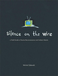 Zalewski, Michal. — Silence on the Wire