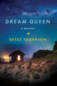 Betsy Thornton — Dream Queen: A Mystery