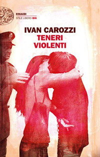 Ivan Carozzi — Teneri violenti