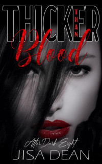 Jisa Dean — Thicker Than Blood (After Dark Book 8)