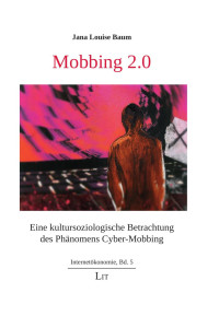 Jana Louise Baum; — Mobbing 2.0