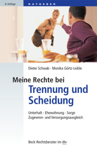 Schwab, Dieter, Görtz-Leible, Monika & Monika Görtz-Leible — Meine Rechte bei Trennung und Scheidung