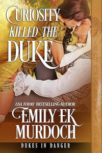 Emily E K Murdoch — Curiosity Killed the Duke