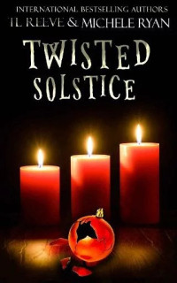TL Reeve — Twisted Solstice
