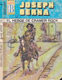 Joseph Berna — El héroe de Cramer Rock