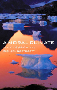 Michael Northcott — A Moral Climate