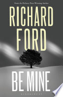 Richard Ford — Be Mine