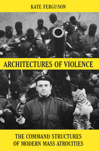 Kate Ferguson; — Architectures of Violence