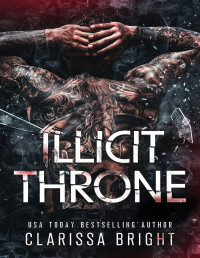 Clarissa Bright — Illicit Throne (Bound by Bloodlines Book 1)