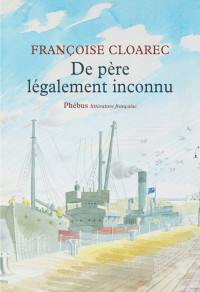 Françoise Cloarec — De père légalement inconnu