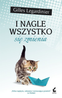 Gilles Legardinier — I nagle wszystko się zmienia