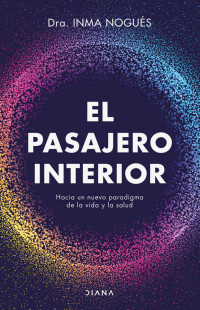 Nogués, Inma — El pasajero interior (Autoconocimiento) (Spanish Edition)