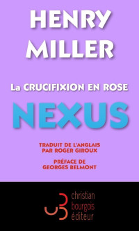 Henry Miller — La crucifixion en rose, tome 3 : Nexus