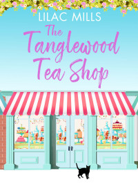 Lilac Mills — The Tanglewood Tea Shop