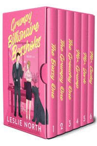 Leslie North — Grumpy Billionaire Bossholes: A Six Book Bosshole Grump-Sunshine Billionaire Romance Boxset