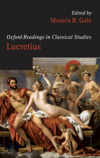 Monica R. Gale; — Oxford Readings in Lucretius